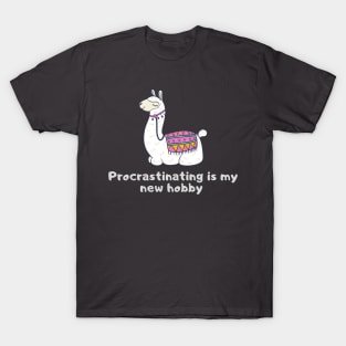 Procrastinating is my new hobby T-Shirt